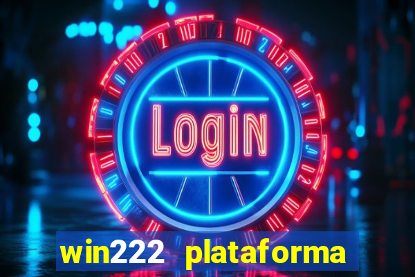 win222 plataforma de jogos